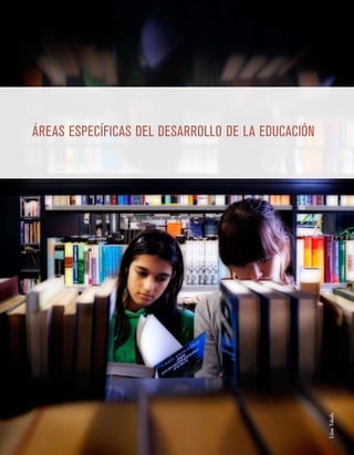 LiisaTakala
ÁREAS ESPECÍFICAS DEL DESARROLLO DE LA EDUCACIÓN
 