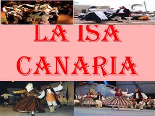 La Isa
Canaria
 