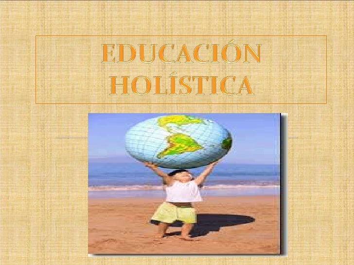 Educacion Holistica