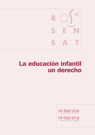 La educación infantil
un derecho
 