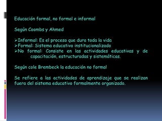 Planificación familiarPolítica social, subdesarrollo y educación no formal.América latina enfrenta un conjunto de problemas sociales comunes e interrelacionados a los que se esta buscando soluciones, como son:Salubridad
