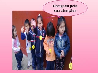 Obrigado pela 
sua atençãor 
