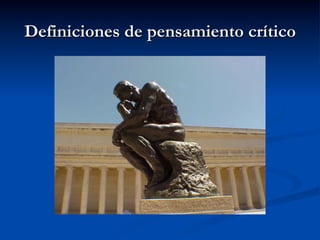 Definiciones de pensamiento crítico
 