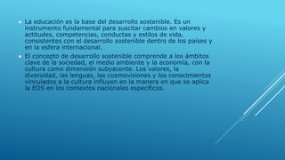 EDUCACIÓN PARA EL DESARROLLO SOSTENIBLE | PPTX