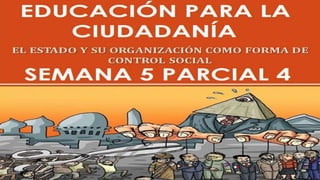 EDUCACION PARA LA CIUDADANIA SEMANA 5 PARCIAL 4.pptx