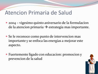 Educacion Para La Salud Y Atencion Primaria De Salud | PPTX