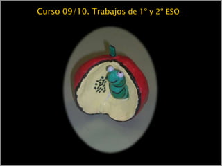 Curso 09/10. Trabajos de 1º y 2º ESO