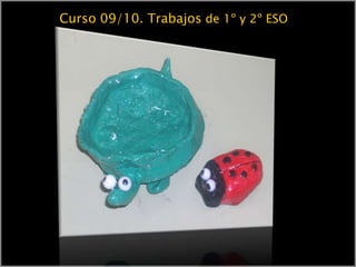 Curso 09/10. Trabajos de 1º y 2º ESO