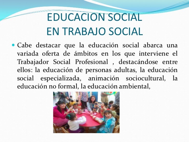 Educacion social en trabajo social en power point