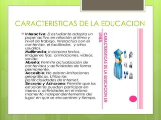 CARACTERISTICAS DE LA EDUCACION
 