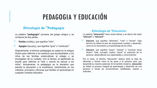 LA ETIMOLOGIA DE EDUCACION PEDAGOGIA.pptx