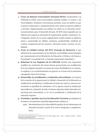 Plan Uruguay 2015-2020
32
5.2) Creación del SUN, determinación de su composición, forma de
gobierno, ingreso y egreso del ...
