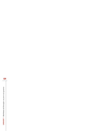 UNIDADE 7 – Manifestos da Educação: ao povo e ao governo




                                                           64
 