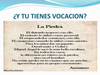 ¿Y TU TIENES VOCACION?
 