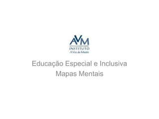 Educação Especial e Inclusiva Mapas Mentais 