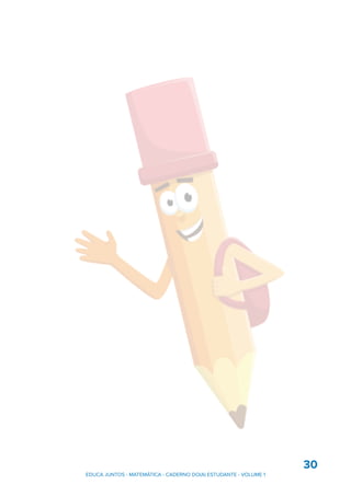 30
EDUCA JUNTOS - MATEMÁTICA - CADERNO DO(A) ESTUDANTE - VOLUME 1
 