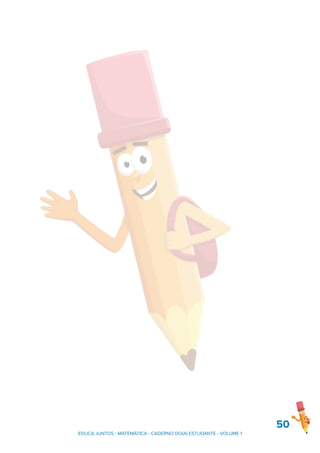 50
EDUCA JUNTOS - MATEMÁTICA - CADERNO DO(A) ESTUDANTE - VOLUME 1
 