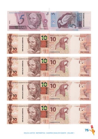 75
EDUCA JUNTOS - MATEMÁTICA - CADERNO DO(A) ESTUDANTE - VOLUME 1
SEM
VALOR
COMERCIAL
SEM
VALOR
COMERCIAL
SEM
VALOR
COMERCIAL
SEM
VALOR
COMERCIAL
SEM
VALOR
COMERCIAL
 