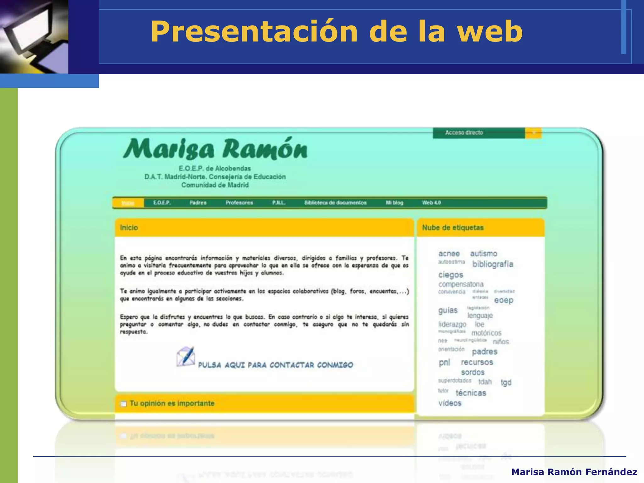 Presentación de la web




                     Marisa Ramón Fernández
 