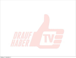 Montag, 21. November 11
 