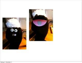 Montag, 21. November 11
 