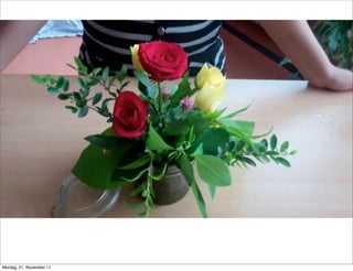 Montag, 21. November 11
 