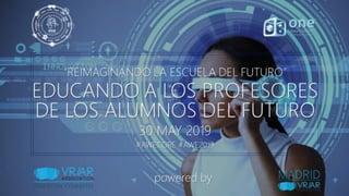 Educando a los Profesores de los Alumnos del Futuro 2019