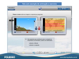 Tela com exemplo de animação e exercício
 