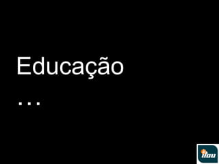 Educação…