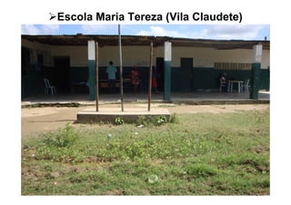 Escola Maria Tereza (Vila Claudete)
 