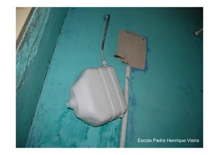 Escola Padre Henrique Vieira
 