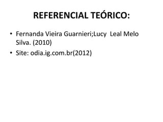 REFERENCIAL TEÓRICO:
• Fernanda Vieira Guarnieri;Lucy Leal Melo
  Silva. (2010)
• Site: odia.ig.com.br(2012)




            Dilma assina a lei de cotas ao lado de Mercadante,
            ministro da Educação
 