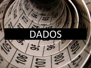 DADOS