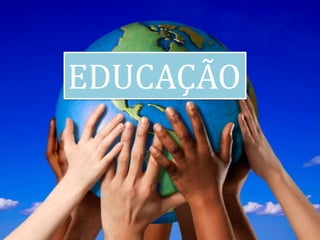 EDUCAÇÃO