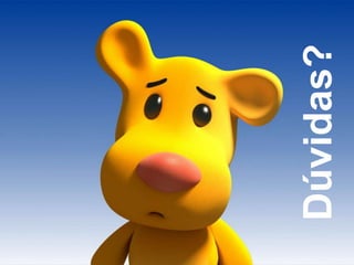 Dúvidas?
 