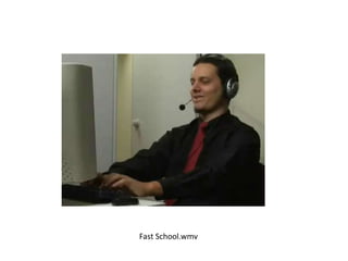 Fast School.wmv 
 