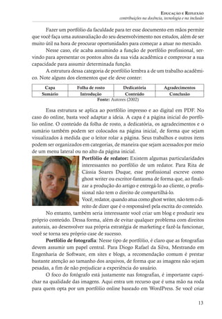 14
Gabrielle de Oliveira dos Santos Anchieta | Hérika Cristina Oliveira da Costa
(Organizadoras)
a sua página no Rock Stag...