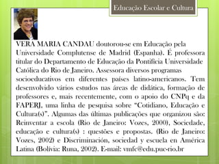 Educação Escolar, Cultura e Diversidade.Texto de Antonio Flávio e Vera Candau