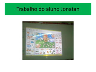 Trabalho do aluno Jonatan
 