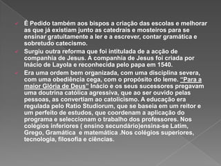 Insiste no carácter agradável do ensino