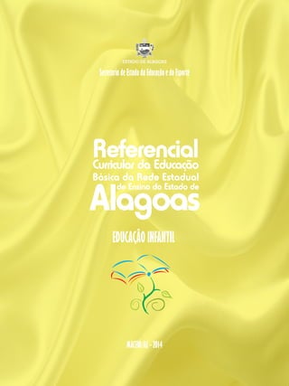 MACEIÓ/AL - 2014
Secretaria de Estado da Educação e do Esporte
EDUCAÇÃO INFANTIL
 
