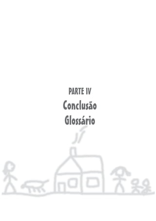 PARTE IV
Conclusão
Glossário
 