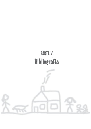 PARTE V
Bibliografia
 