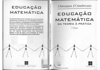 Educação matemática da teoria à prática - Ubiratan D'ambrosio