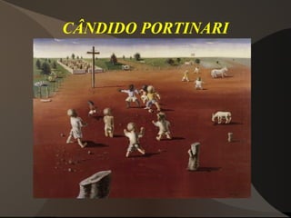 CÂNDIDO PORTINARI
 