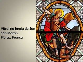 Vitral na Igreja de San
San Martín
Florac, França.
 