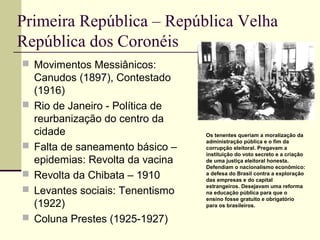 História – República Velha: Aspectos Políticos – Conexão Escola SME