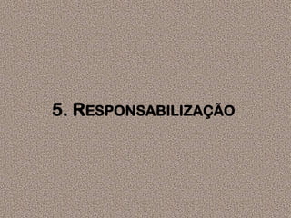 5. Responsabilização
