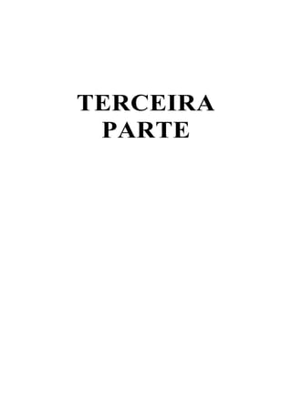 TERCEIRA
PARTE
 