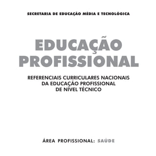 SECRETARIA DE EDUCAÇÃO MÉDIA E TECNOLÓGICA
 